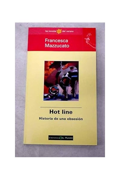Hot line: Historia de una obsesión.