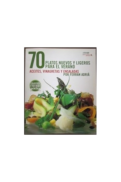 70 platos nuevos y ligeros para el verano. Aceites, vinagretas y ensaladas
