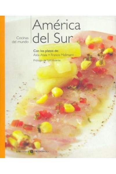 Cocinas Del Mundo: América del Sur.