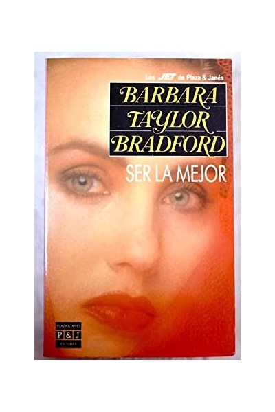 Ser la mejor - Barbara Taylor Bradford