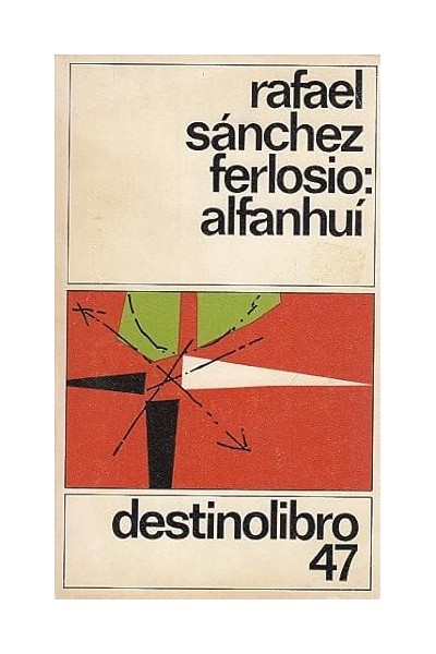 Alfanhuí - Rafael Sánchez Ferlosio