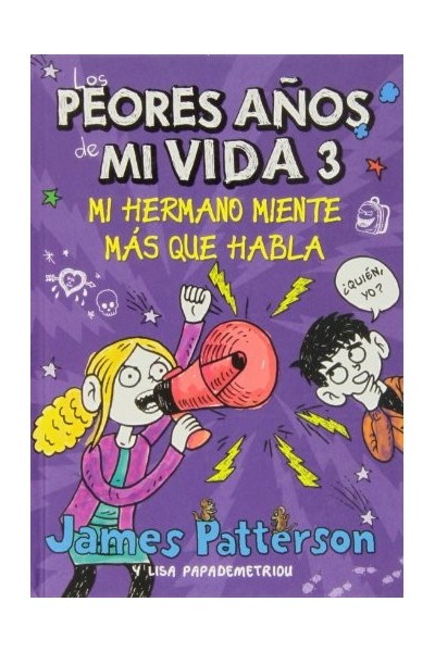 Los peores años de mi vida 3, Mi hermano miente más que habla
