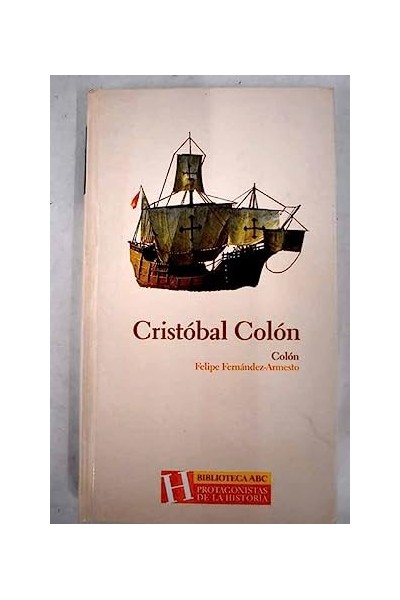 Cristobal Colon - Felipe Fernandez-Armesto