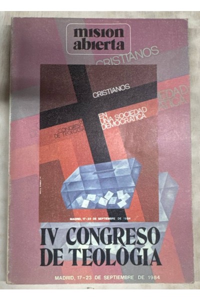 MISION ABIERTA: IV CONGRESO DE TEOLOGIA (CRISTIANOS EN UNA SOCIEDAD DEMOCRATICA)