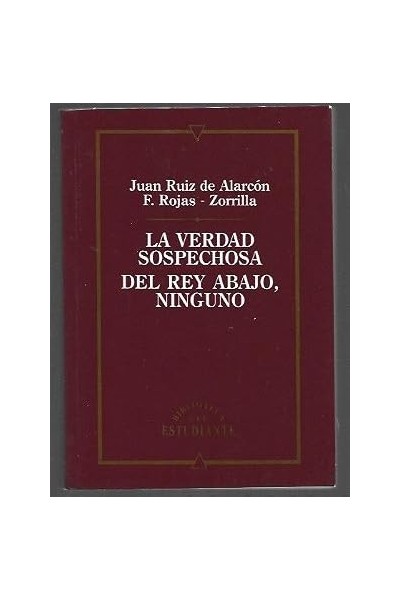 La verdad sospechosa. Del Rey abajo, ninguno