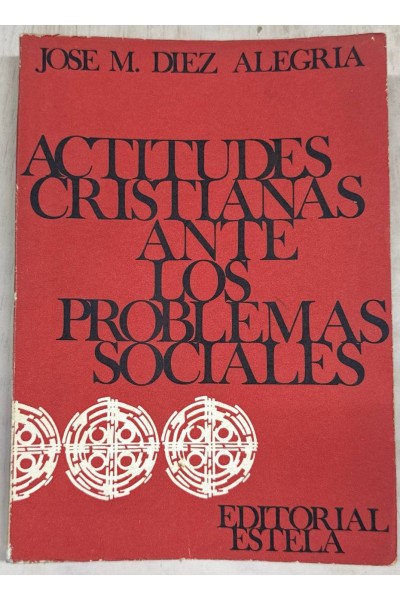 ACTITUDES CRISTIANAS ANTE LOS PROBLEMAS SOCIALES