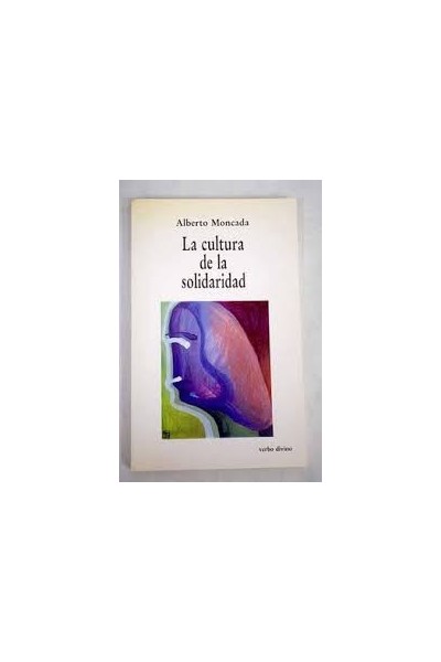 La cultura de la solidaridad - Alberto Moncada