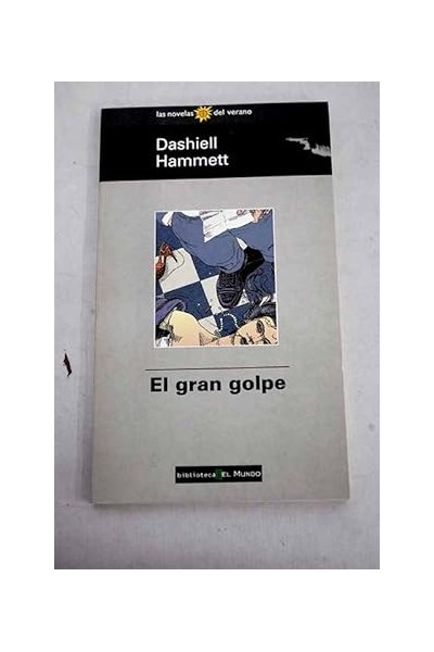 El Gran Golpe - Dashiell Hammett
