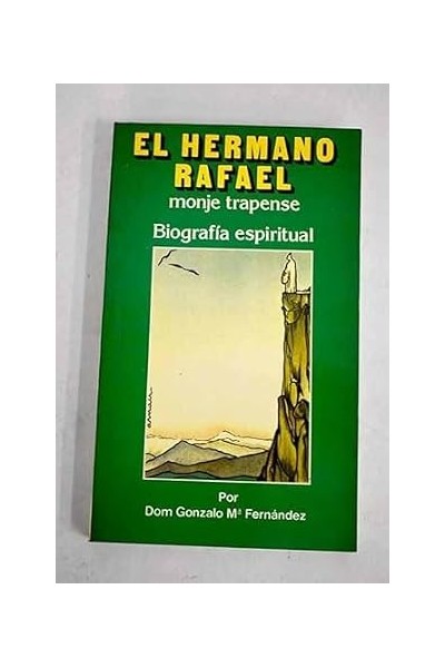El Hermano Rafael monje trapense