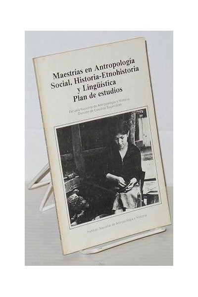 Maestrías en Antropología Social, Historia-Etnohistoria y Lingüística Plan de estudios