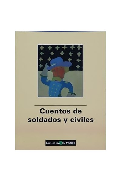 Cuentos De Soldados Y Civiles