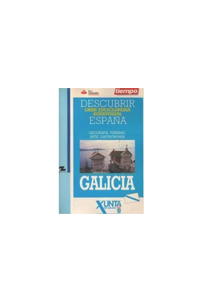 DESCUBRIR ESPAÑA. GRAN ENCICLOPEDIA AUDIOVISUAL: GALICIA.