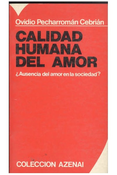 Calidad humana del amor - Oviedo Pecharromán Cebrián.