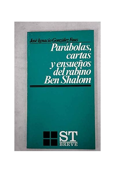 Parábolas, cartas y ensueños del rabino Ben Shalom