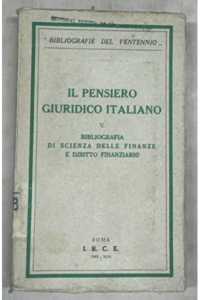 IL PENSIERO GIURIDICO ITALIANO (V): BIBLIOGRAFIA DI SCIENZA DELLE FINANZE E DIRITTO FINANZIARIO.