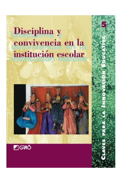 Disciplina Y Convivencia En La Institución Escolar (Claves Para La Innovacion Educativa)