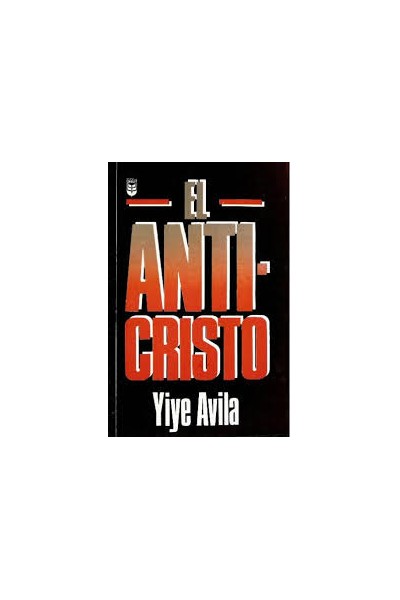 El Anticristo - Yiye Ávila