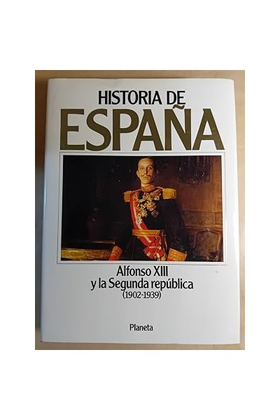 Historia de España 11: Alfonso XIII y la Segunda República (1902-1939)