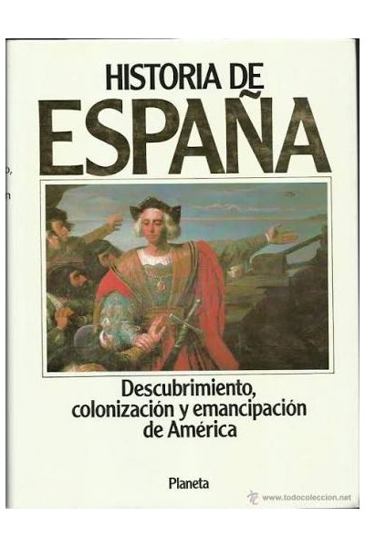 Descubrimiento, colonización y emancipación de América