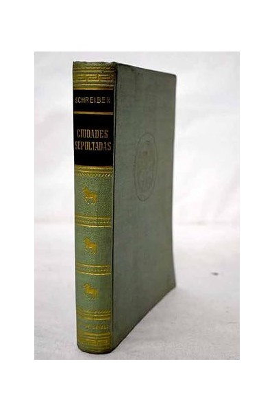 CIUDADES SEPULTADAS - HERMANN Y GEORG SCHREIBER