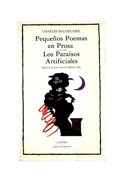 Pequeños poemas en prosa. Los paraisos Artificiales