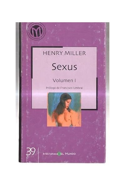 Sexus Volumen I - Henry Miller