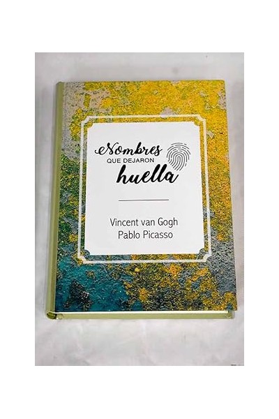 Vincent van Gogh ; Pablo Picasso
