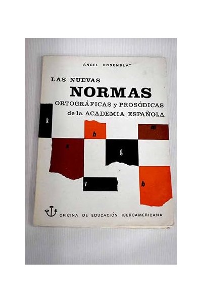 Las nuevas normas ortograficas y prosodicas de la Academia Española