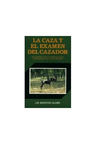 LA CAZA Y EL EXAMEN DEL CAZADOR