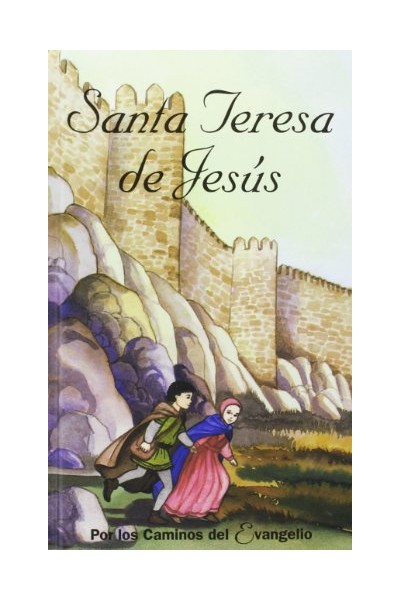 Santa Teresa de Jesús. Hija y Doctora de la Iglesia.