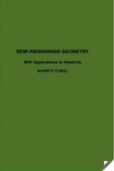 SEMI-RIEMANNIAN GEOMETRY WITH APPLICATIONS TO RELATIVITY, 103,103