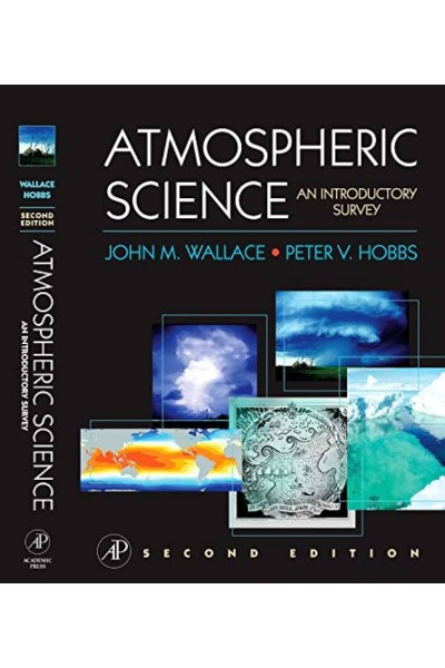 ATMOSPHERIC SCIENCE: AN INTRODUCTORY SURVEY.2ª ED.HARDCOVER