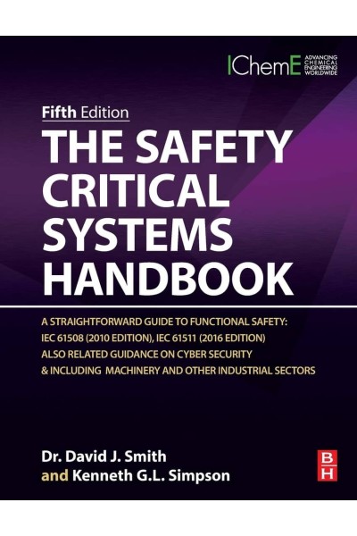 THE SAFETY CRITICAL SYSTEMS HANDBOOK: A STRAIGHTFORWARD GUIDE TO FUNCTIONAL SAFE