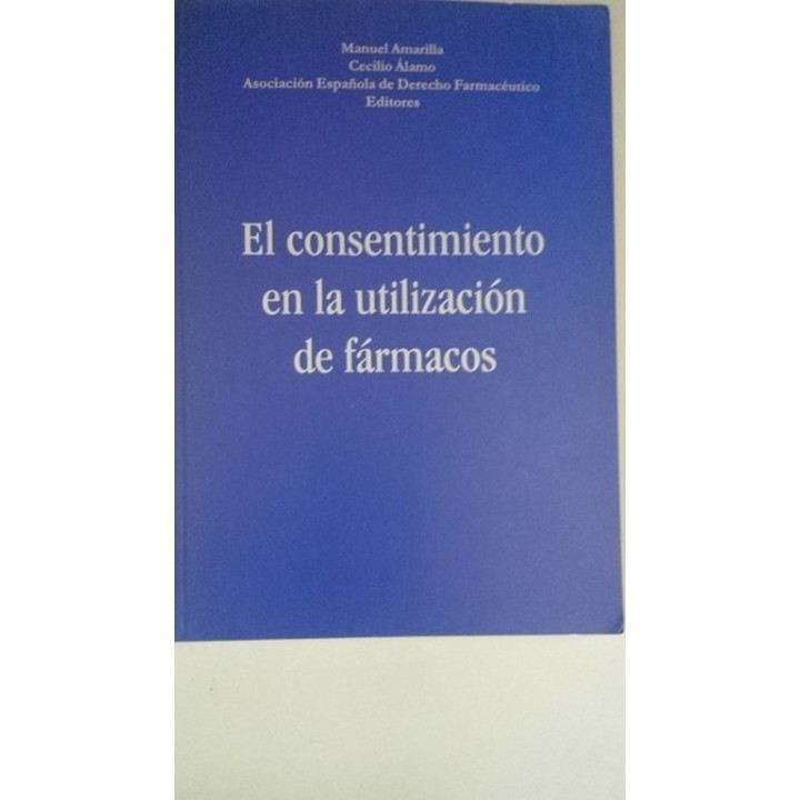 EL CONSENTIMIENTO EN LA UTILIZACION DE FARMACOS