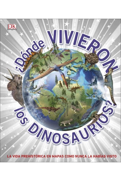 ¿DÓNDE VIVIERON LOS DINOSAURIOS?