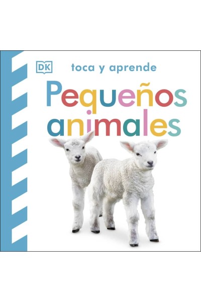 TOCA Y APRENDE: PEQUEÑOS ANIMALES