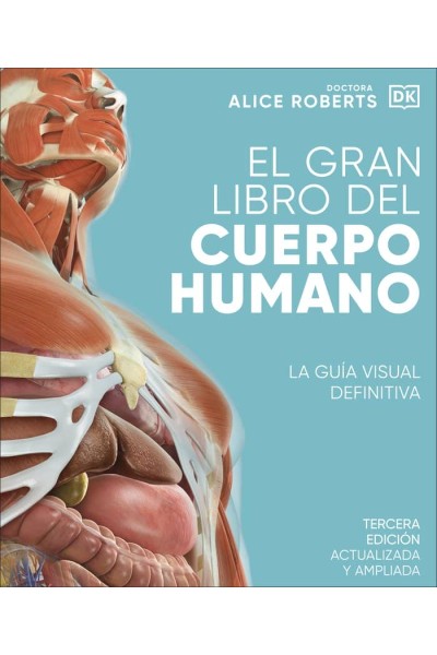EL GRAN LIBRO DEL CUERPO HUMANO EDICION ACTUALIZADA Y AMPLIA