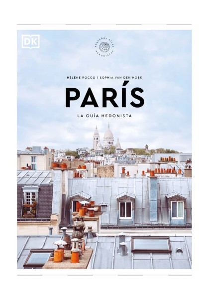 PARÍS LA GUÍA HEDONISTA (PEQUEÑOS ATLAS HEDONISTAS)