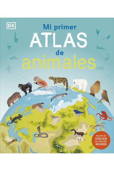 MI PRIMER ATLAS DE ANIMALES