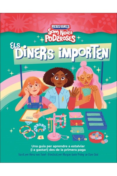 ELS DINERS IMPORTEN (SOM NOIES PODEROSES)