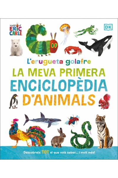 L'ERUGETA GOLAFRE: LA MEVA PRIMERA ENCICLOPÈDIA D'ANIMALS