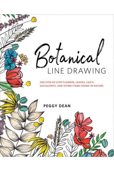 BOTANICAL LINE DRAWING - 200 STEP-BY-STEP STEP FLOWERS, LEAVES, CACTI, AND OTHER