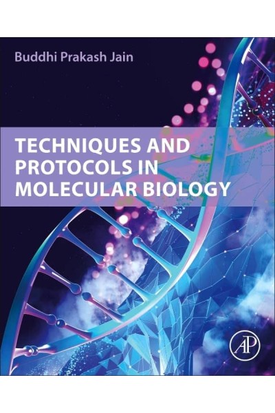 TECHNIQUES AND PROTOCOLS IN MOLECULAR BIOLOGY