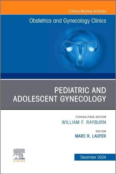 PEDIATRIC AND ADOLESCENT GYNECOLOGY