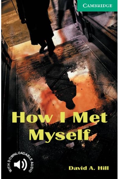HOW I MET MYSELF