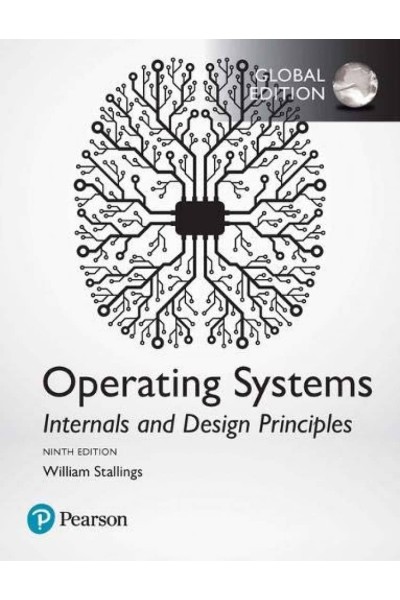 OPERATING SYSTEMS: INTERNALS AND DESIGN PRINCIPLES, 9TH EDITION