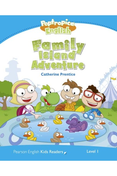 LEVEL 1: POPTROPICA ENGLISH FAMILY ISLAND ADVENTURE