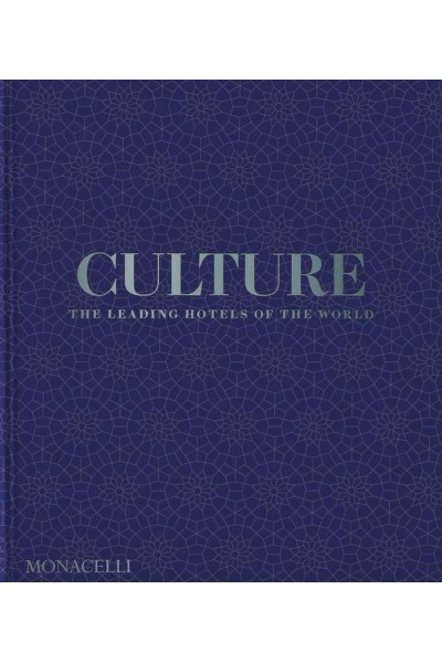 CULTURE THE LEADING HOTELS OF THE WORLD