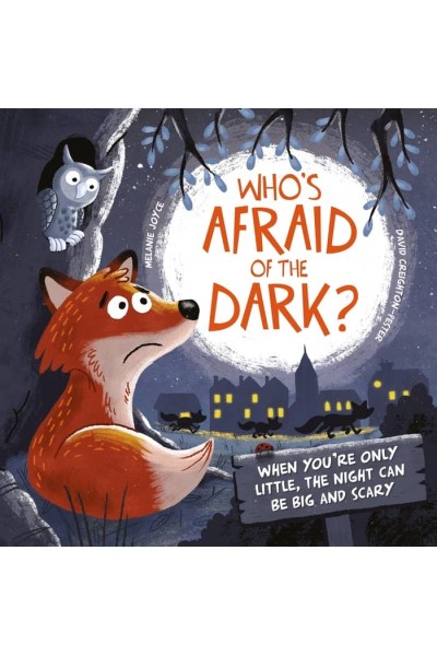 WHO'S NOT AFRAID OF THE DARK