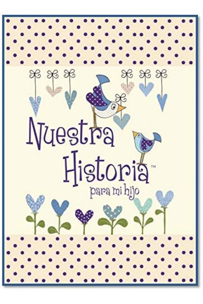 NUESTRA HISTORIA PARA MI HIJO